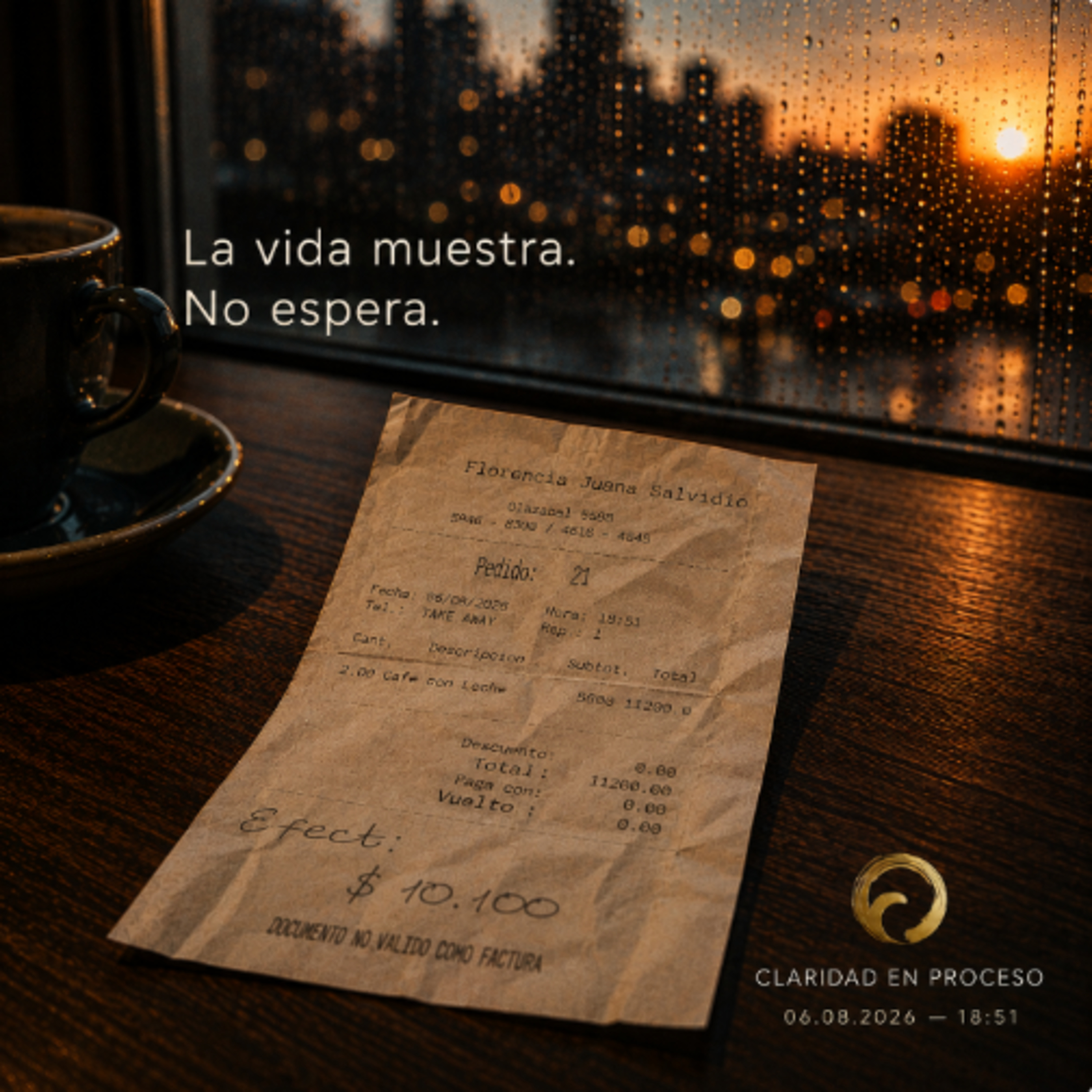 LA VIDA MUESTRA. NO ESPERA.
