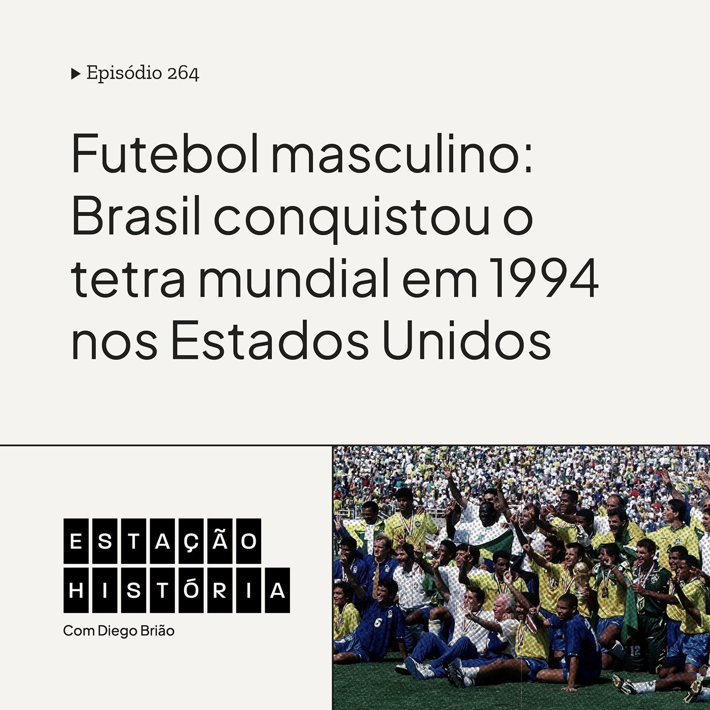 264 | Seleção Brasileira conquistou o tetracampeonato mundial em 1994 nos Estados Unidos cover art