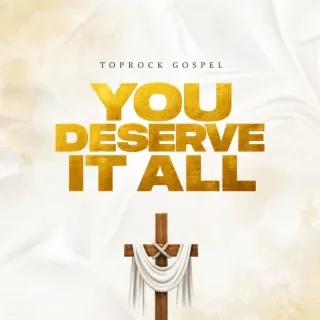 You Deserve It All cover art