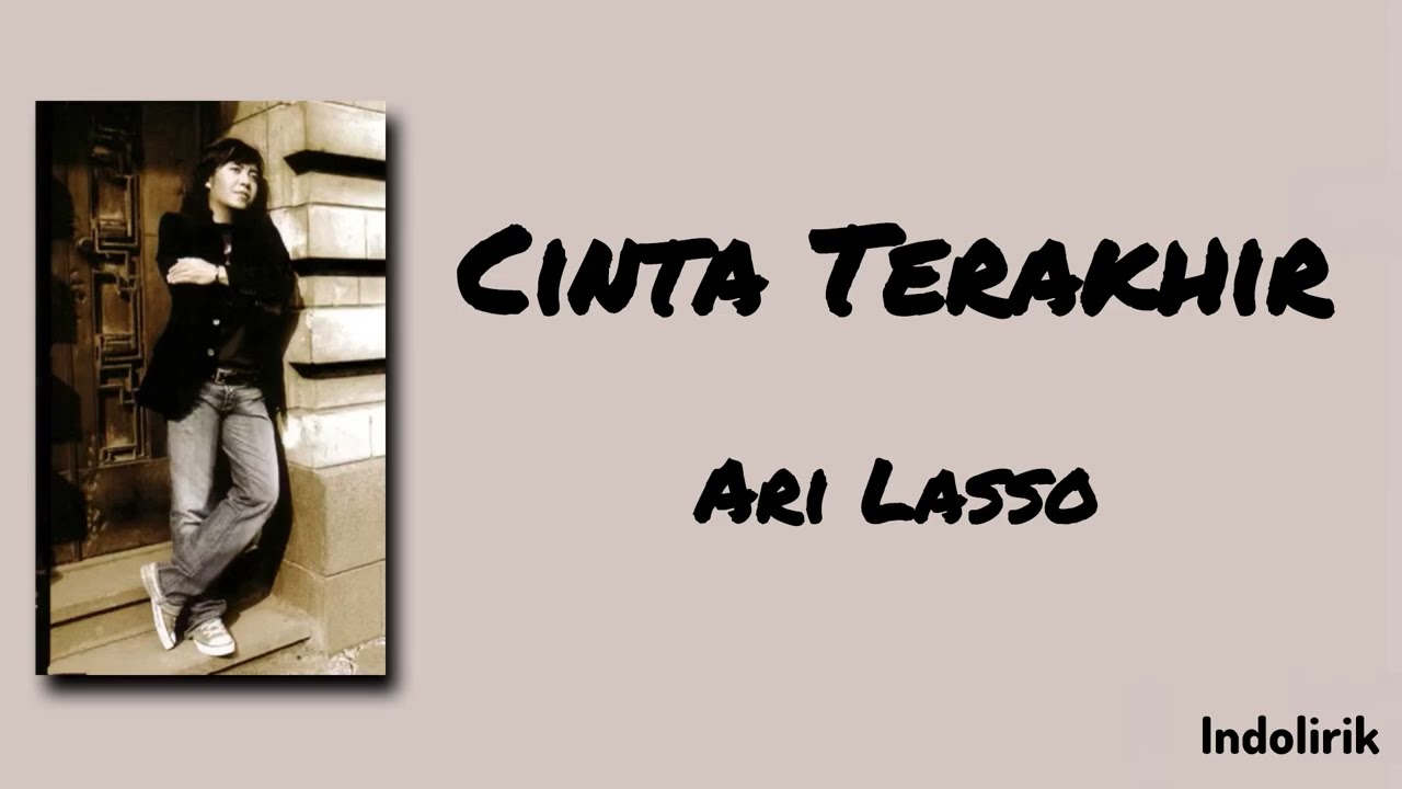 Ari Lasso - Cinta Terakhir | Lirik Lagu cover art