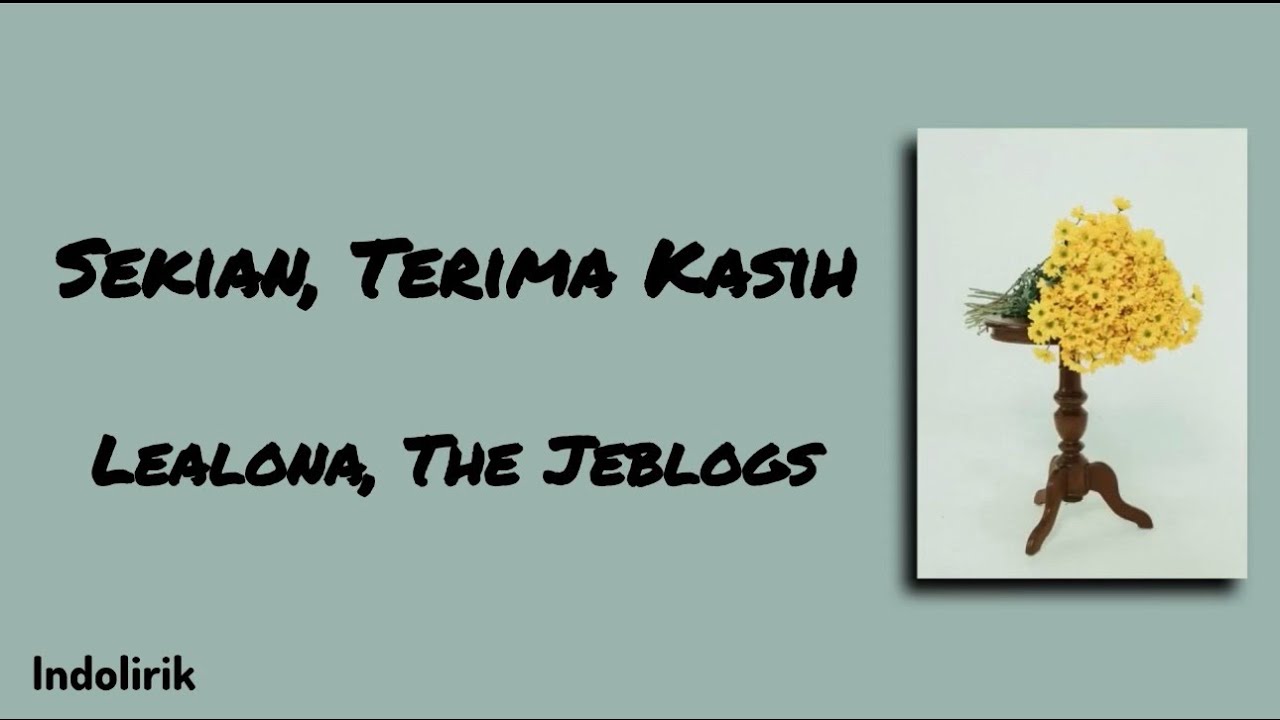 Sekian, Terima Kasih - Lealona & The Jeblogs | Lirik Lagu cover art