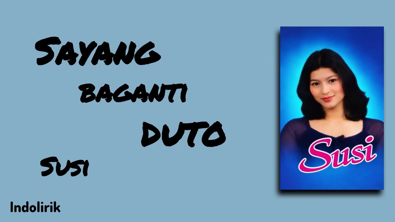 Susi - Sayang Baganti Duto | Lirik Lagu Minang cover art