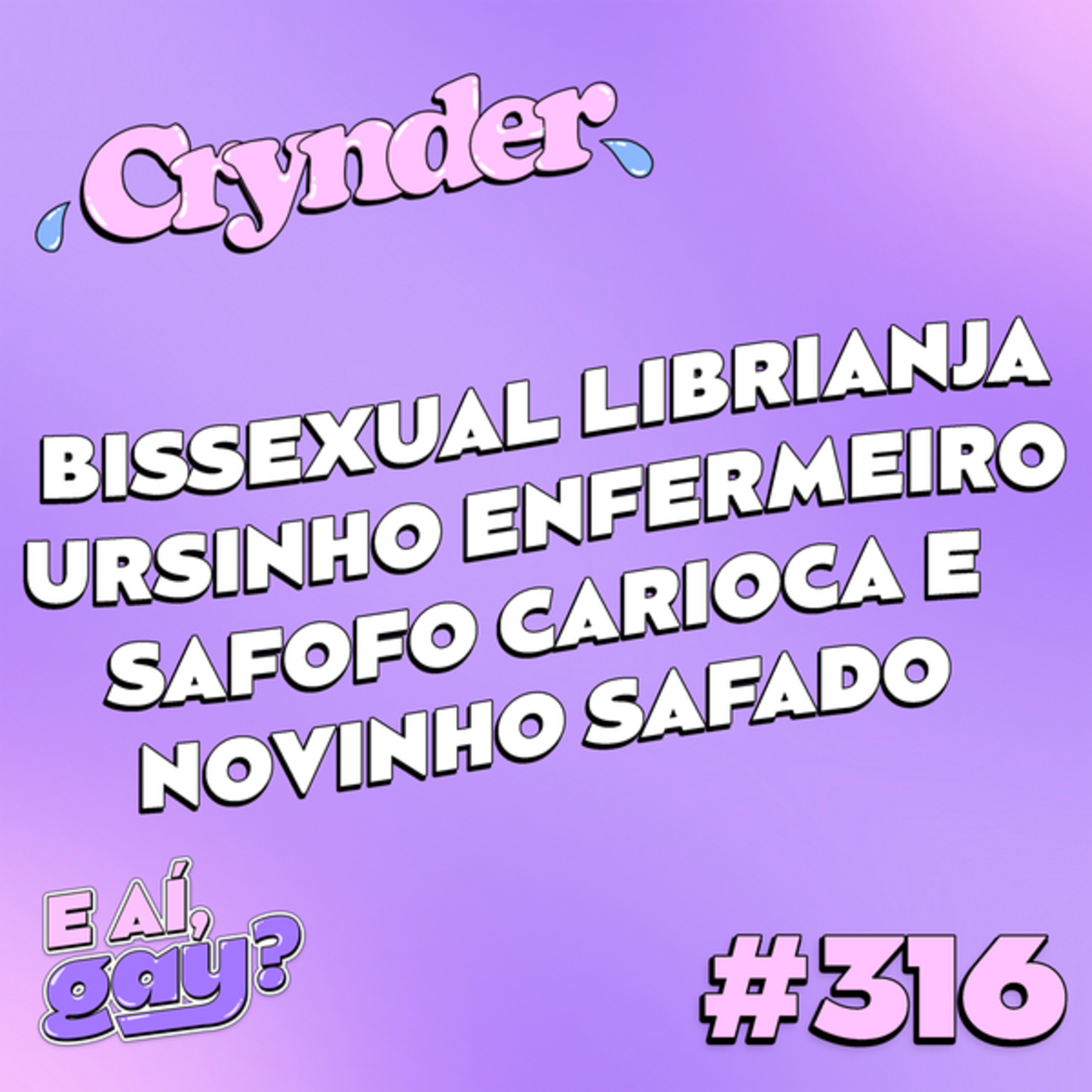 Crynder #316 - Bissexual Librianja, Ursinho enfermeiro, Safofo Carioca e Novinho safado cover art