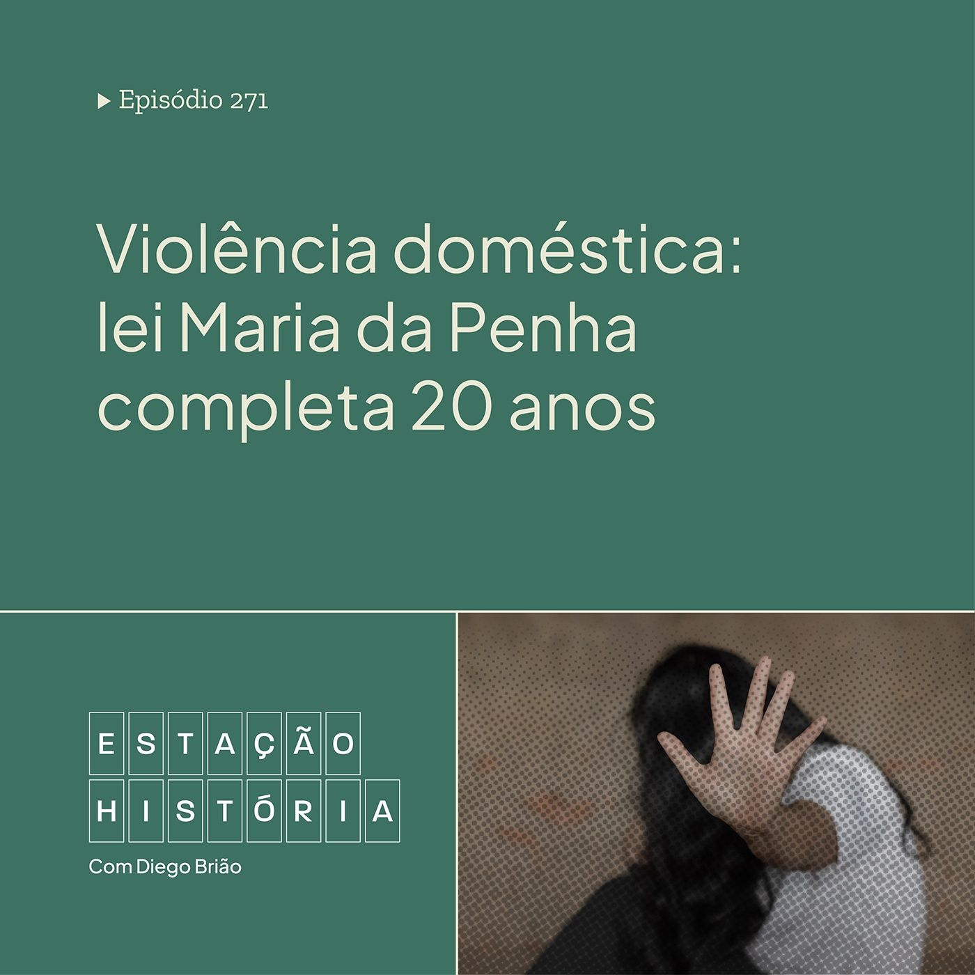 271 | Violência doméstica: lei Maria da Penha completa 20 anos cover art