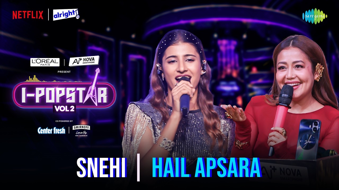 Hail Apsara | Snehi | I-Popstar Hindi Vol.2 | EP 5 | Alright TV | Netflix cover art