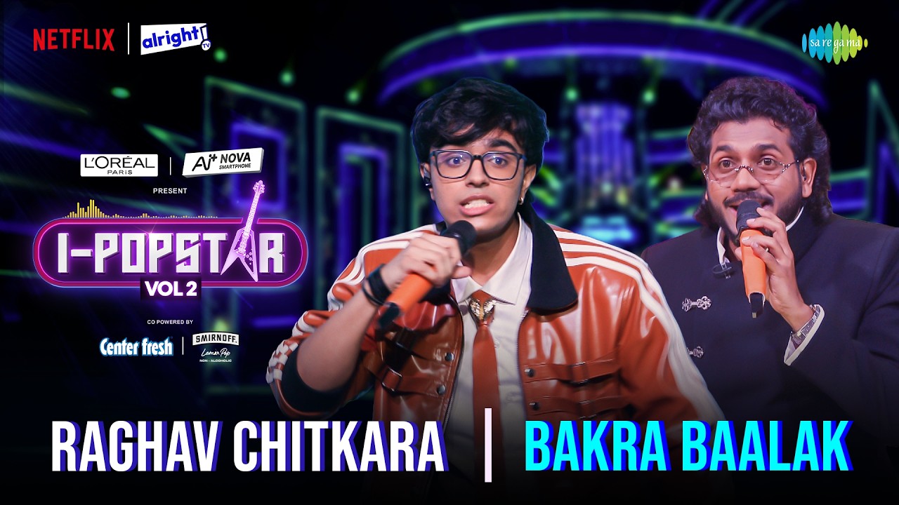 Bakra Balak | Raghav Chitkara | I-Popstar Hindi Vol.2 | EP 6 | Alright TV | Netflix cover art