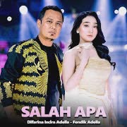 SALAH APA - Difarina Indra Adella  Ft. Fendik Adella - OM ADELLA cover art