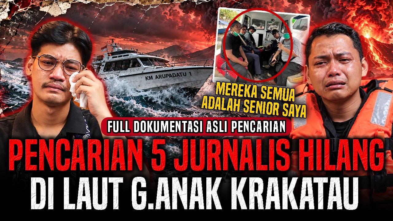 HILANG TANPA JEJAK ! KESAKSIAN PENCARIAN 5 JURNALIS HILANG DI LAUT GUNUNG ANAK KRAKATAU ! cover art