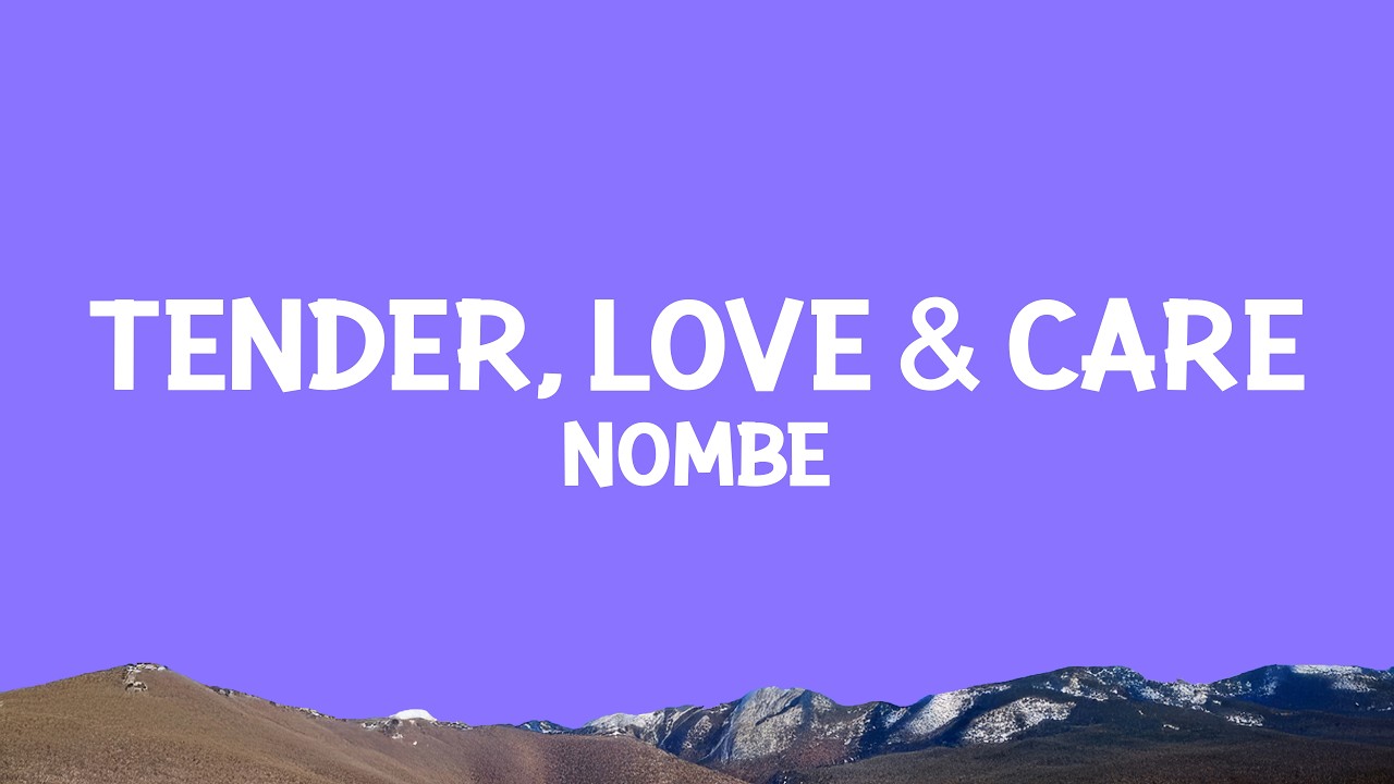 @nombe - Tender, Love & Care (Lyrics) cover art