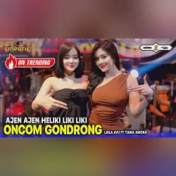 Ajen ajen ajen heliki liki liki - ONCOM GONDRONG - LAILA AYU ft TIARA AMORA - SIMPATIK MUSIC