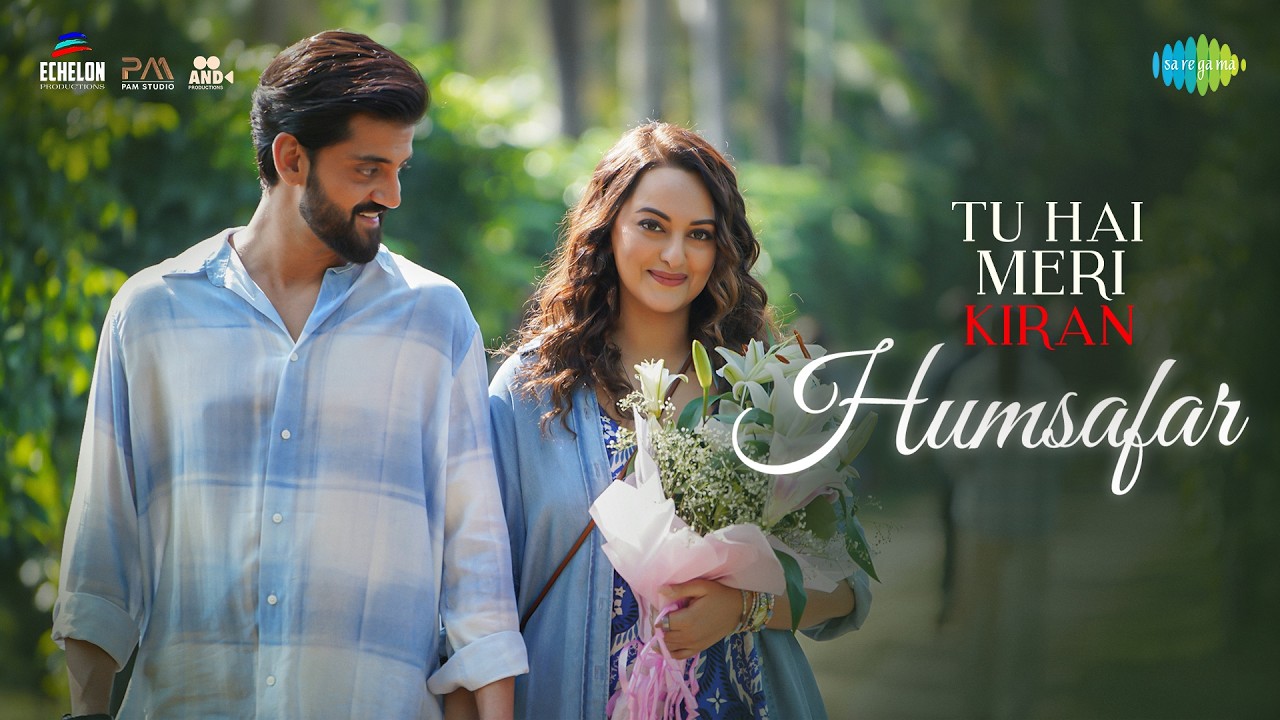Humsafar | Tu Hai Meri Kiran | Sonakshi Sinha | Zaheer Iqbal | Vishal Mishra, Ritik Chouhan, Paras M cover art