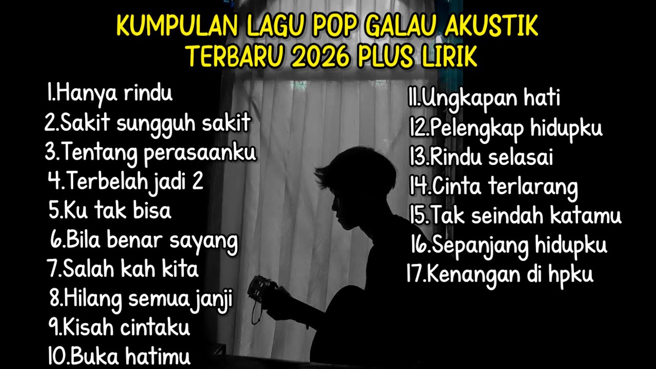 KUMPULAN LAGU POP GALAU AKUSTIK TERBARU 2026 PLUS LIRIK LAGU || kumpulan lagu sad 2026 download cover art
