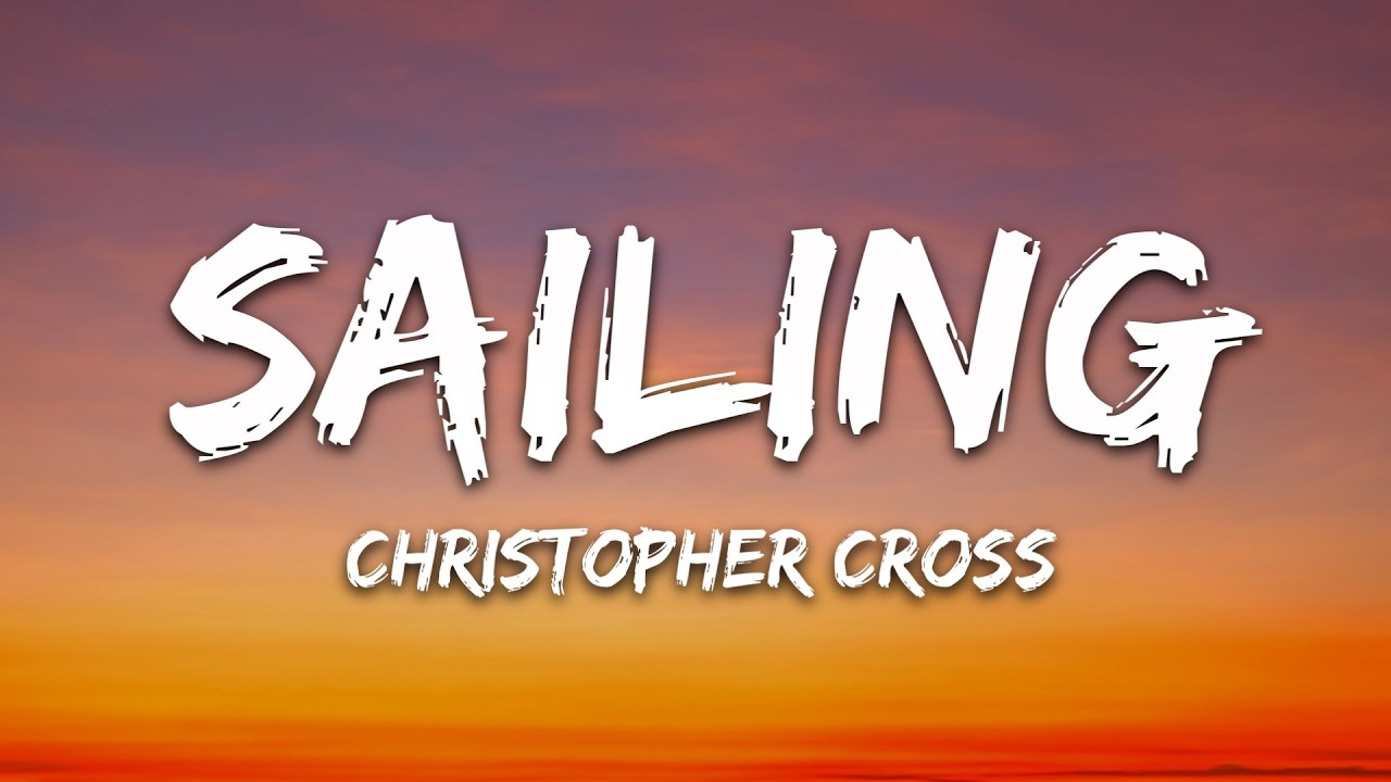 Christopher Cross - Sailing (Lyrics) cover art