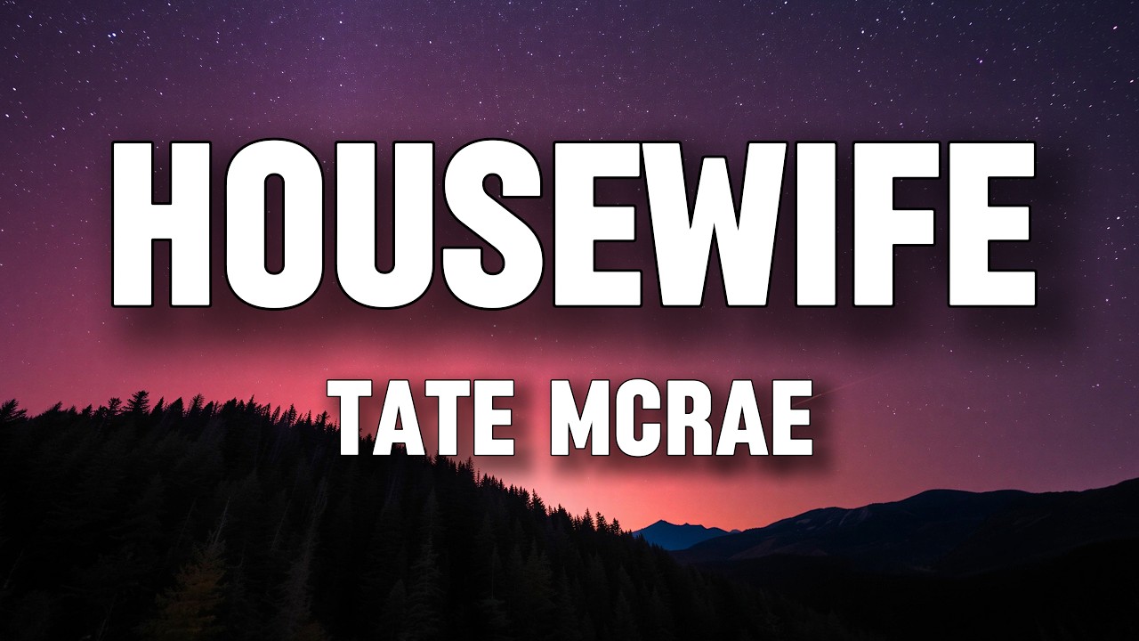 Tate McRae - Housewife (Lyrics) || I just wanna make a lot of money, be my own housewife cover art