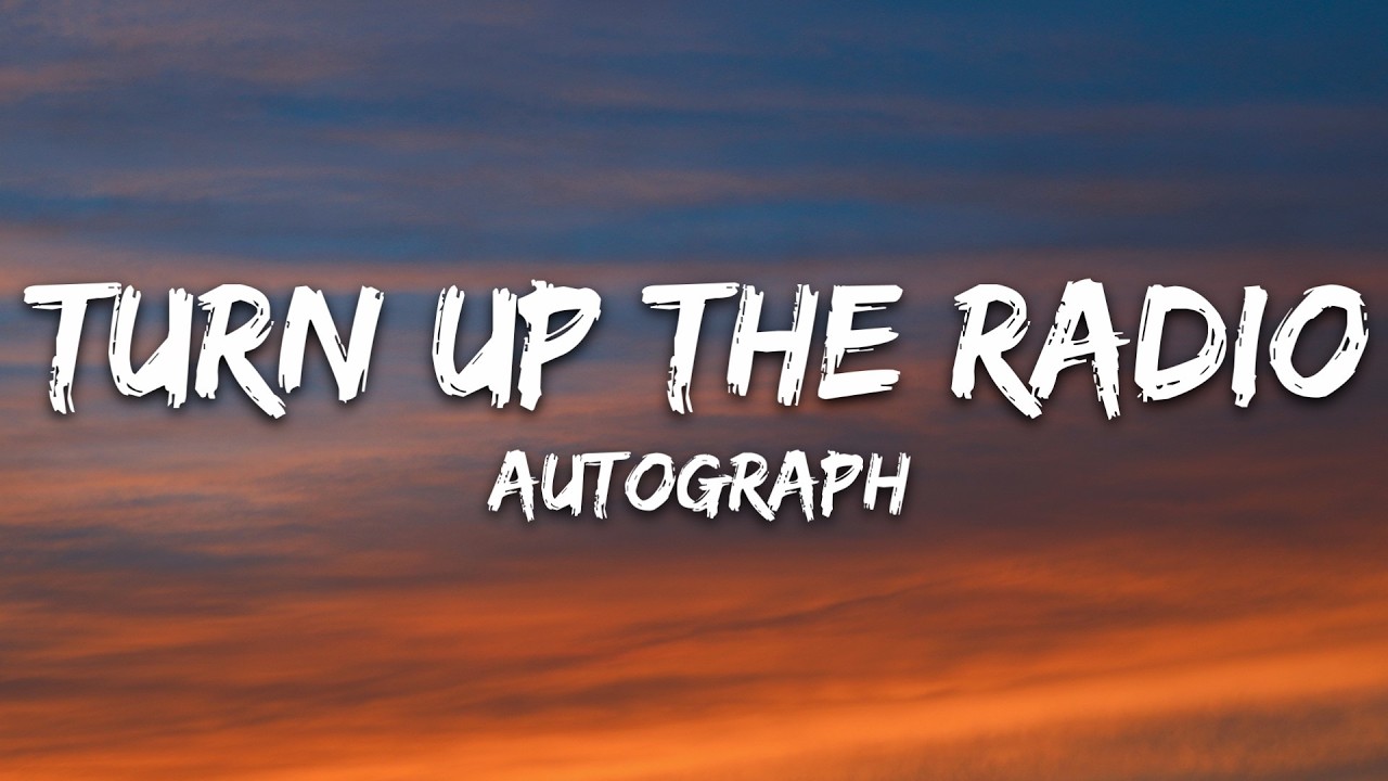 Autograph - Turn Up The Radio (Lyrics) cover art