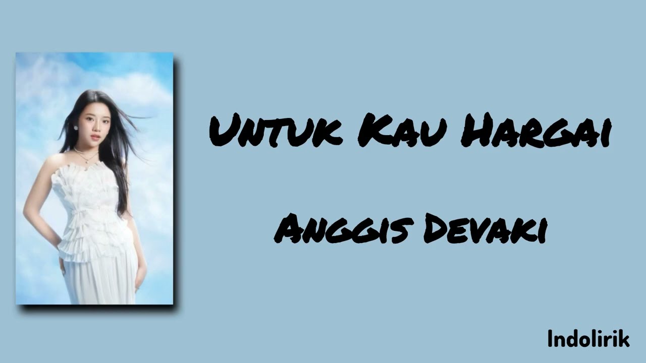 Untuk Kau Hargai - Anggis Devaki | Lirik Lagu cover art