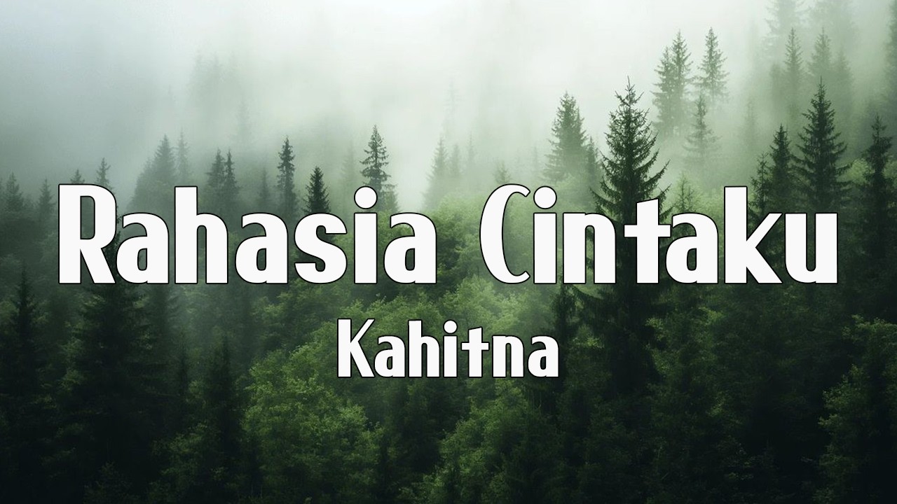 Rahasia Cintaku  - Kahitna ( Official Lirik Video ) cover art