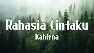 Rahasia Cintaku  - Kahitna ( Official Lirik Video )