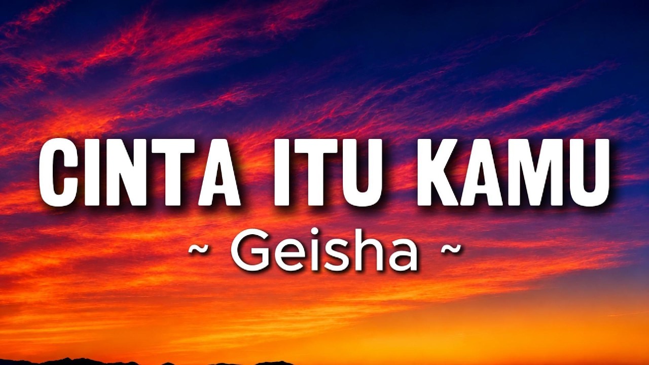 Geisha - Cinta Itu Kamu Lyrics cover art