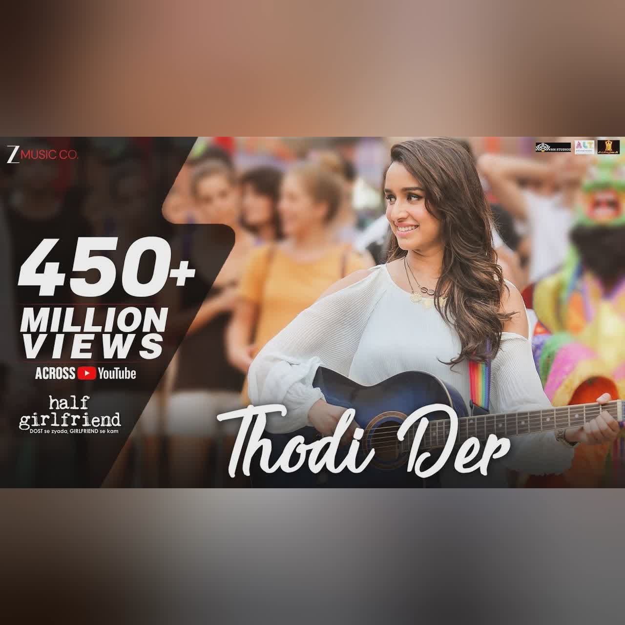 Thodi Der -Full Video | Half Girlfriend | Arjun Kapoor & Shraddha Kapoor | Farhan S & Shreya Ghoshal cover art