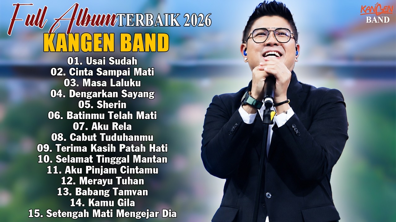 KANGEN BAND - FULL ALBUM VIRAL 2026 || Lagu Kangen Band Terbaik & Terpopuler Saat Ini cover art