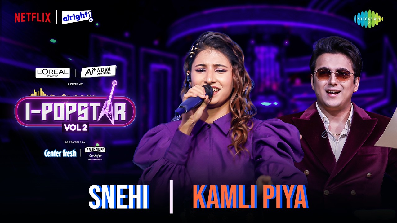Kamli Piya | Snehi | I-Popstar Hindi Vol.2 | EP 10 | Alright TV | Netflix cover art