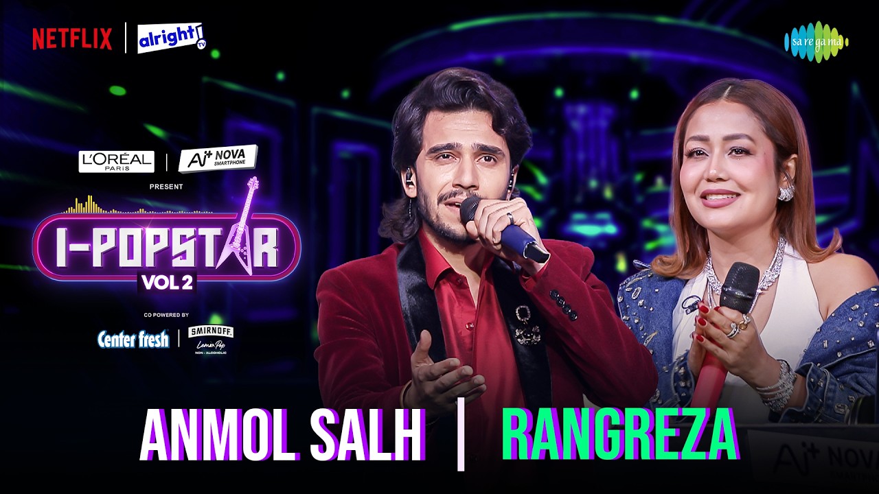 Rangreza | Anmol Salh | I-Popstar Hindi Vol.2 | EP 9 | Alright TV | Netflix cover art