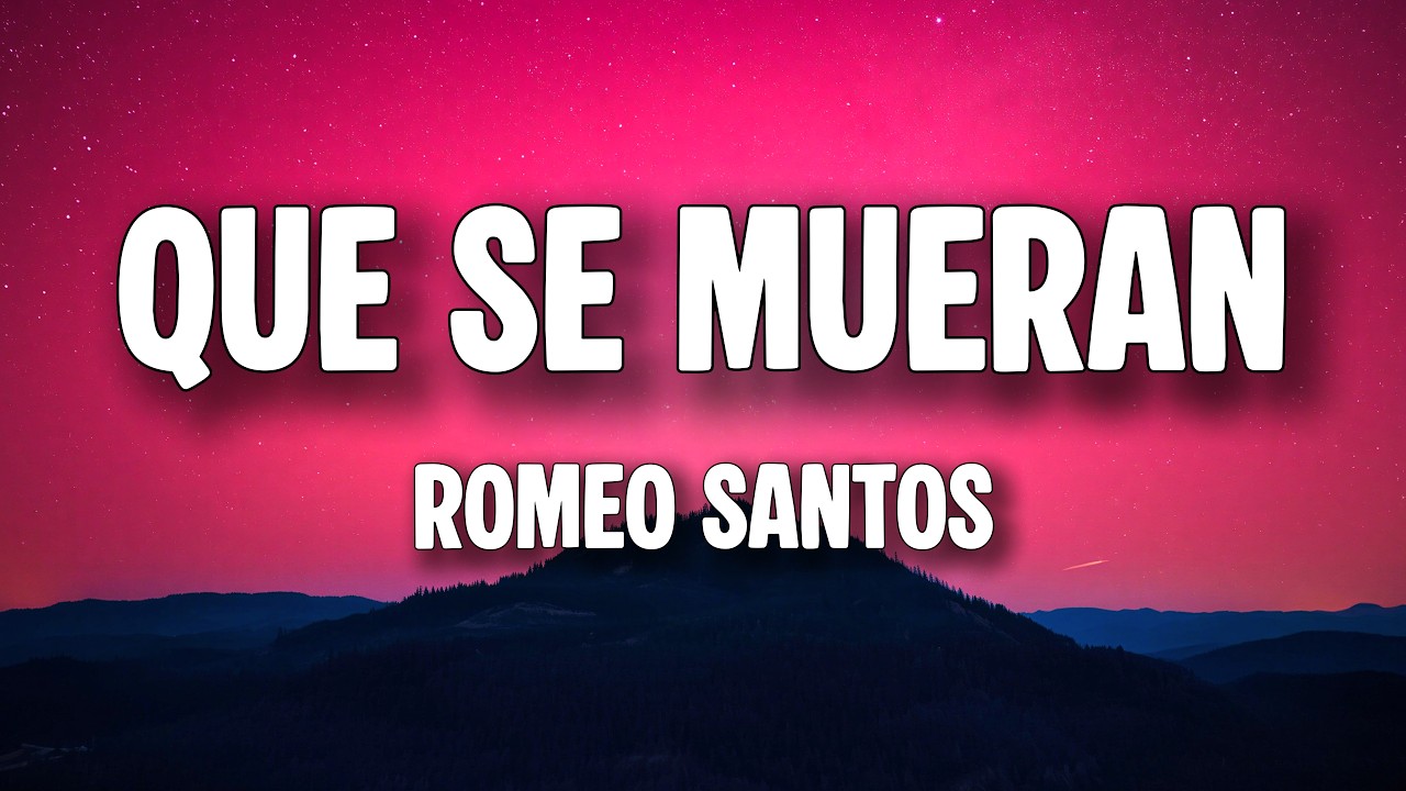 Romeo Santos - Que Se Mueran (Letra/Lyrics) cover art