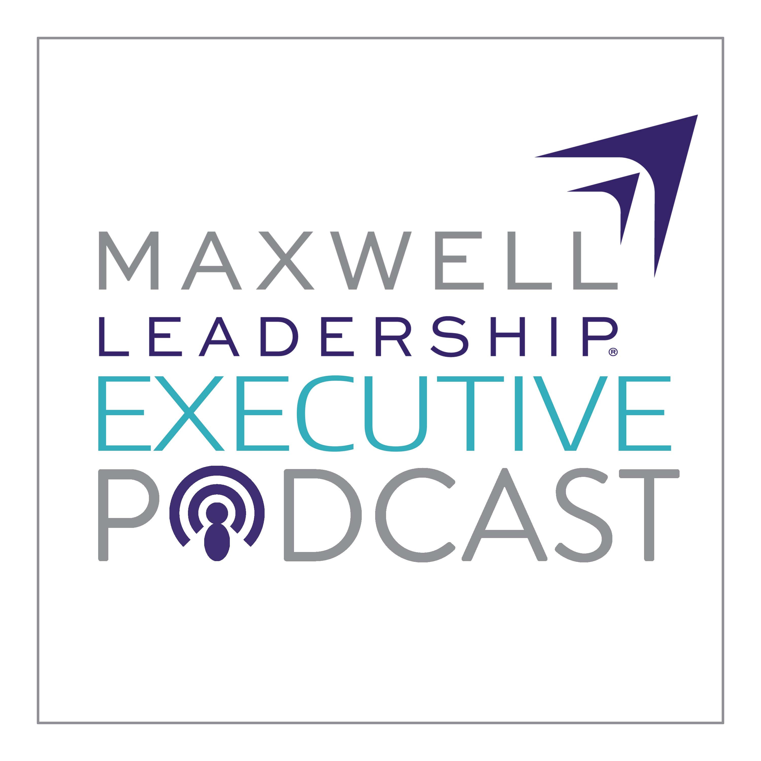 Maxwell Leadership Executive Podcast cover art
