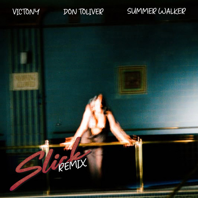 SLICK Remix (feat. Don Toliver & Summer Walker) cover art