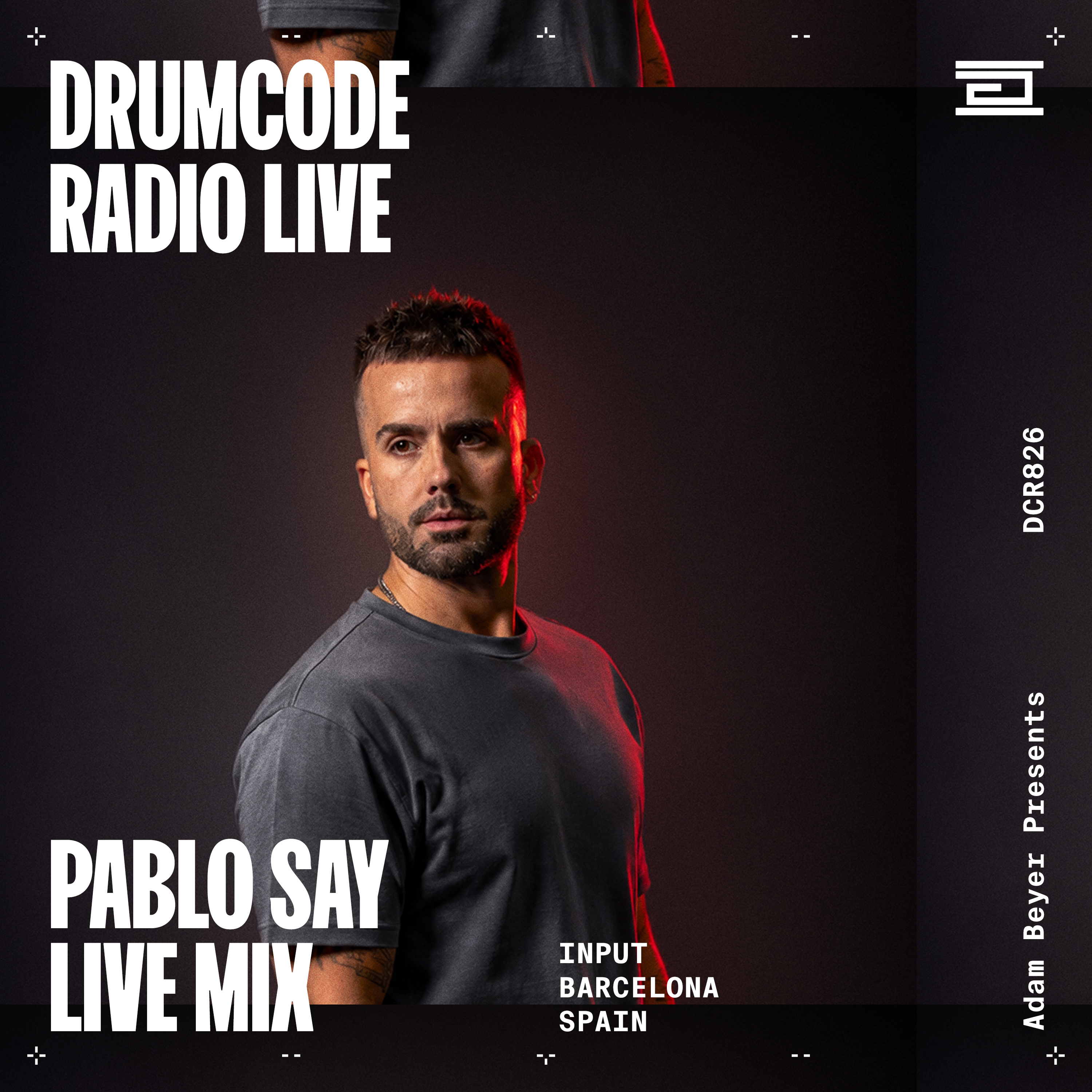 DCR826 - Drumcode Radio Live - Pablo Say live from Input, Barcelona cover art