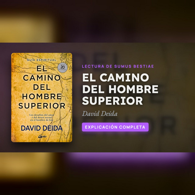 EL CAMINO DEL HOMBRE SUPERIOR de David Deida: explicación completa · Lectura de Sumus Bestiae cover art