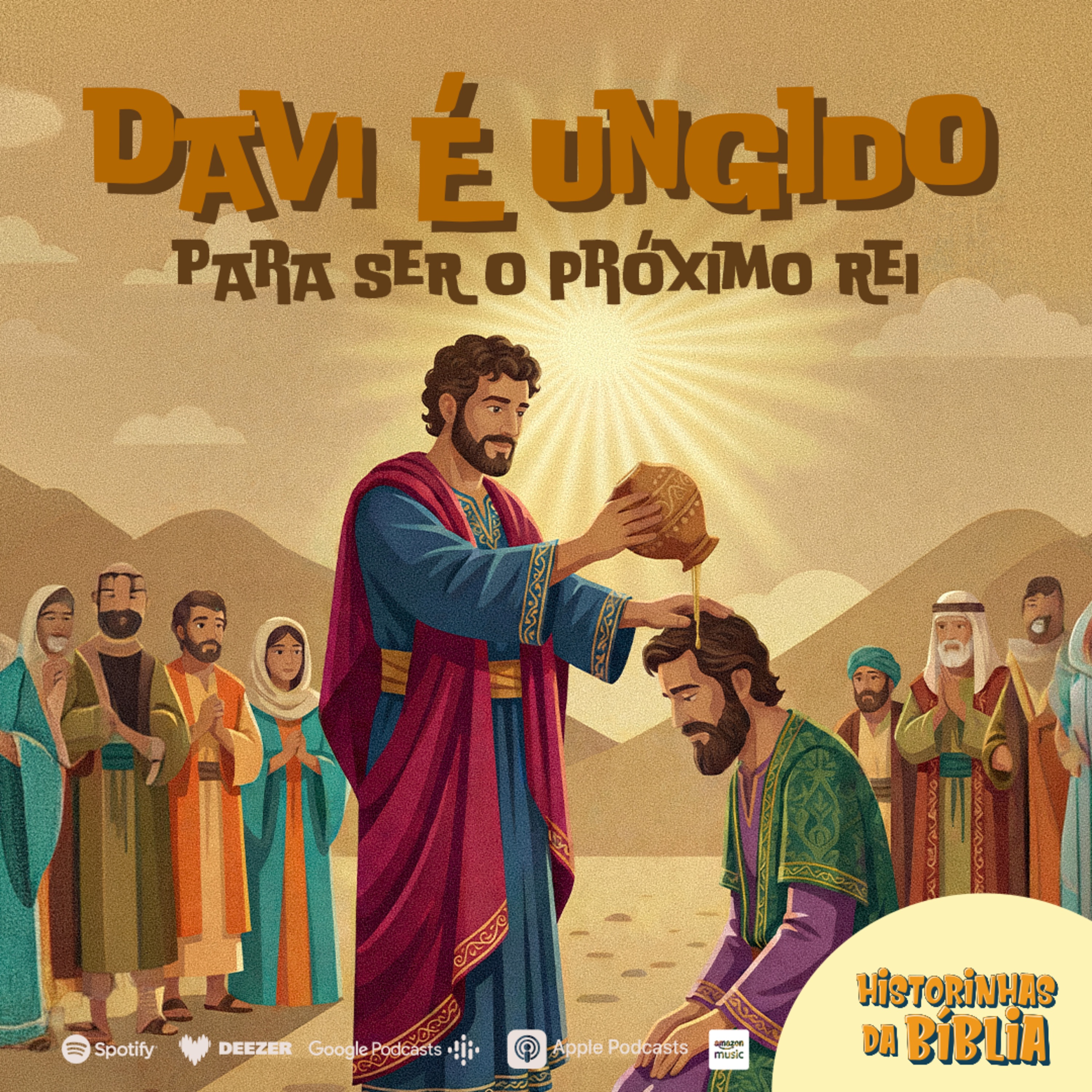 Davi é Ungido para ser o Próximo Rei