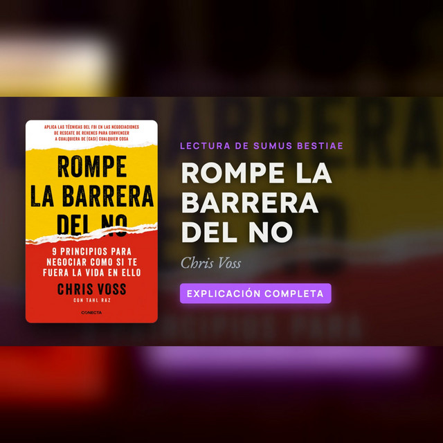 ROMPE LA BARRERA DEL NO de Chris Voss: explicación completa · Lectura de Sumus Bestiae cover art