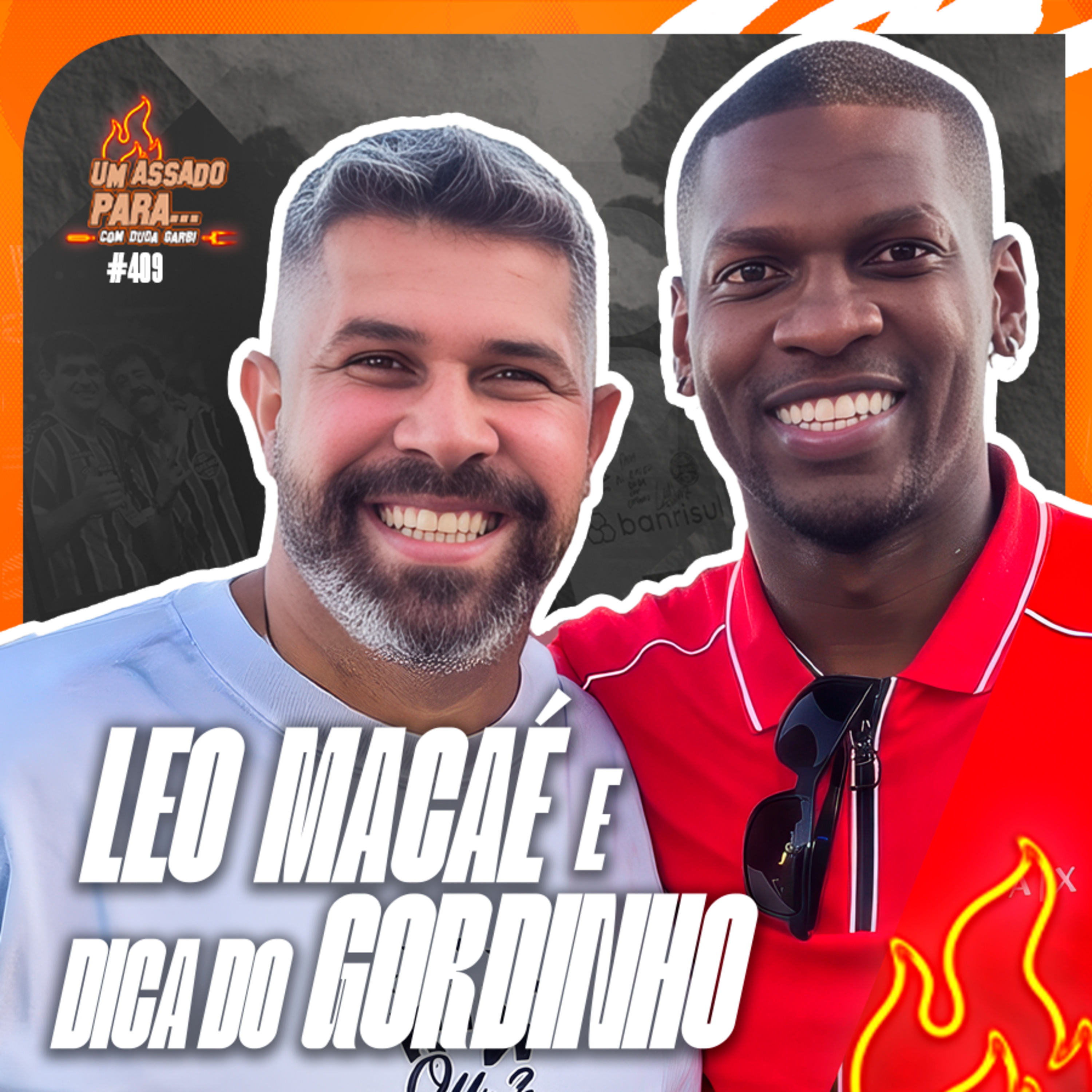 UM ASSADO PARA... LEO MACAÉ E DICA DO GORDINHO | #409