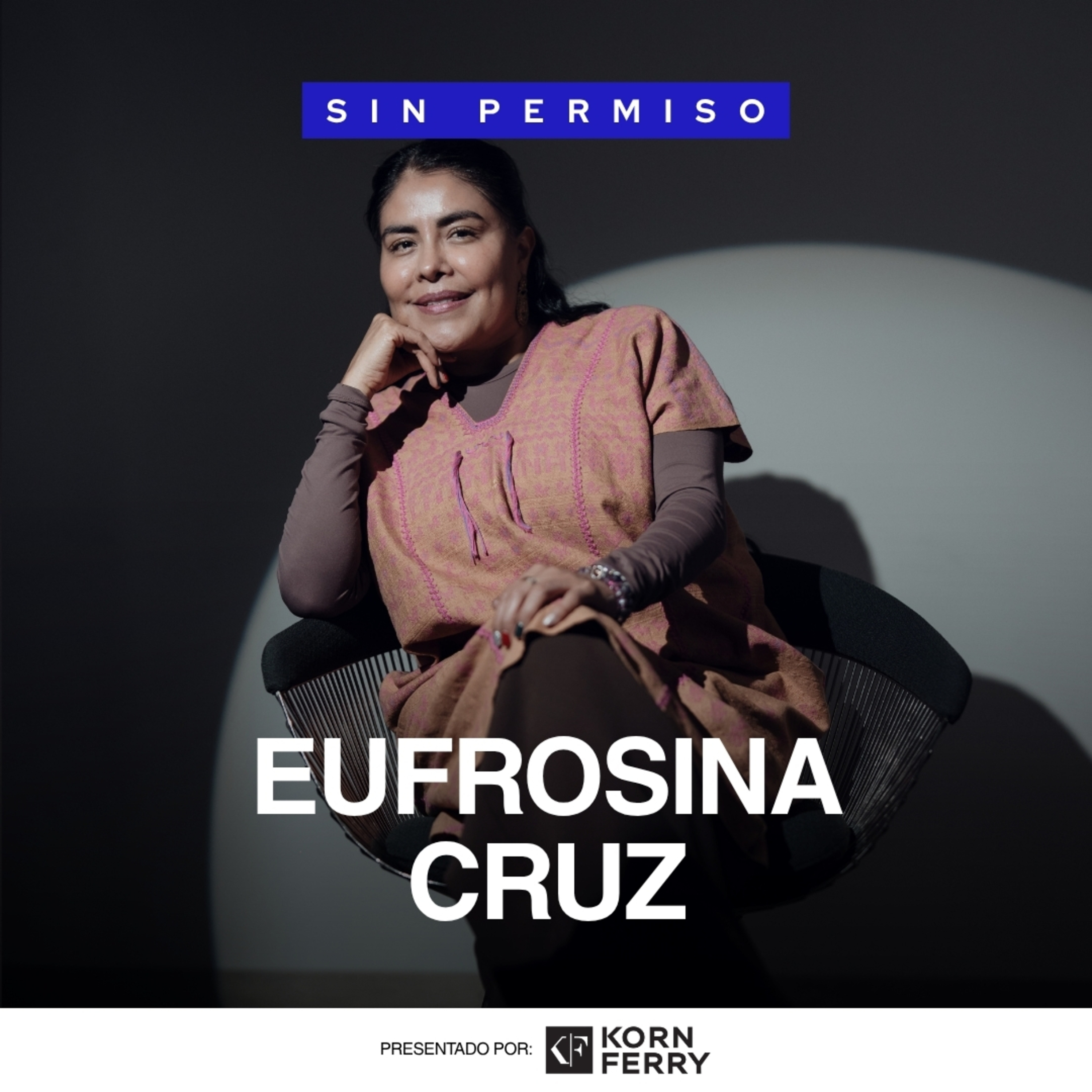 Eufrosina Cruz - Episodio 2 | Sin Permiso cover art