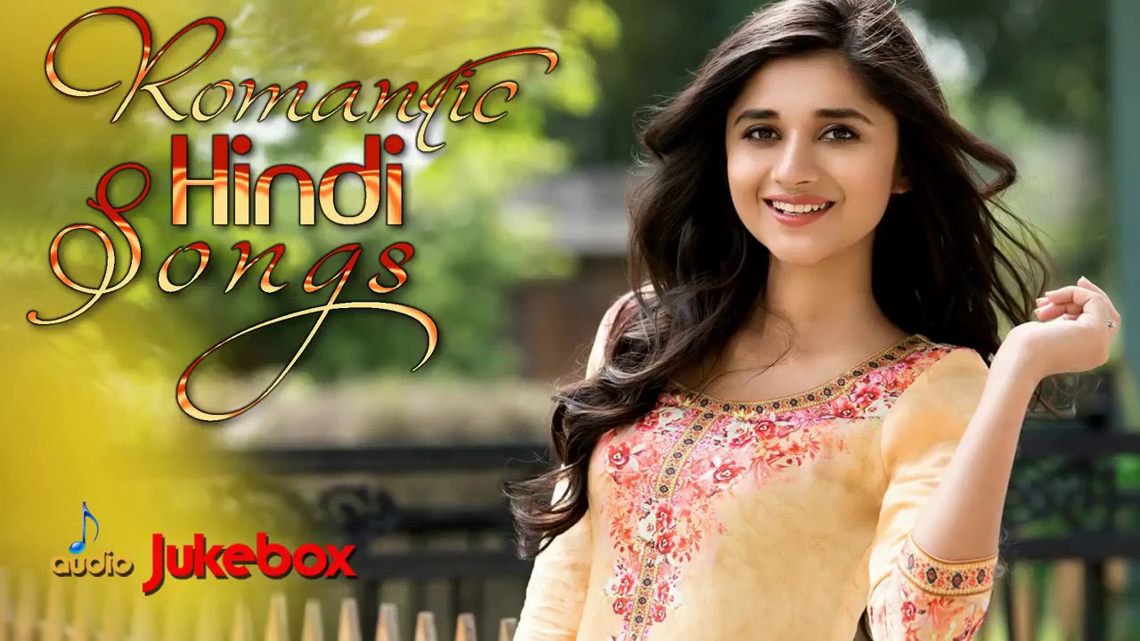 Bollywood Non Stop Romantic Songs 2018 and 2019 Latest Hindi Songs New Hindi cover art