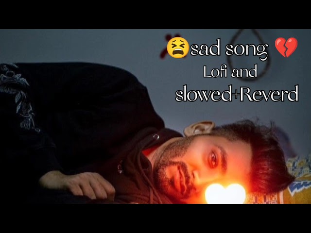 sad song 😭lofi sad song lofi 🫁mashup alone sad ❤️🔥 song hindi alone sad song hindi arijit singh cover art