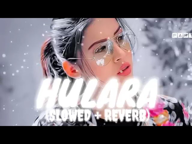 HULARA_%5BSlowed_Reverb%5D_____Punjabi_Lofi_Song___Chill_with_Beats___(360p).mp4 cover art