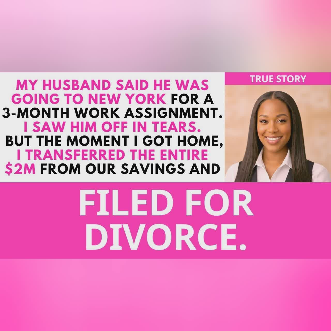 My Husband Left for 3 Months—So I Took Our $2M and Filed for Divorce Behind His Back cover art