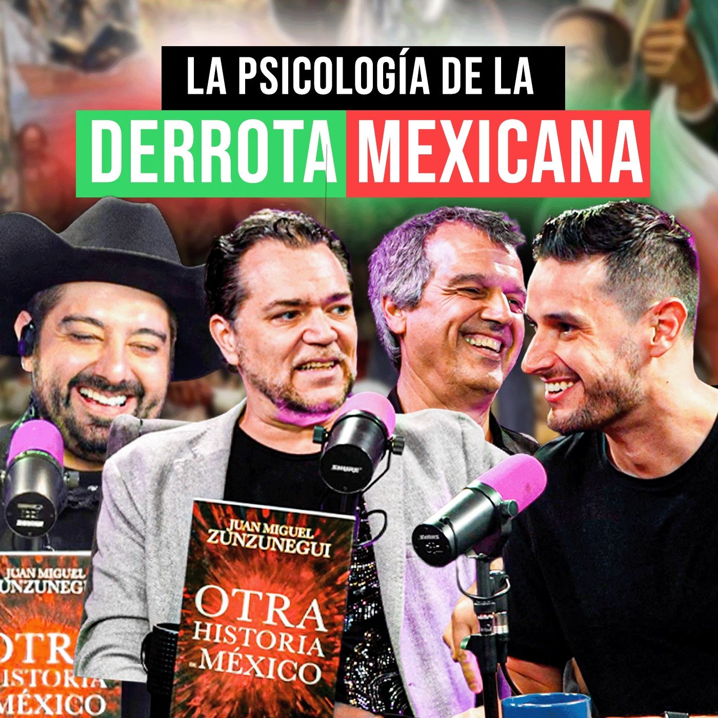 ¿De dónde viene la MENTALIDAD de DERROTA del MEXICANO? | Juan Miguel Zunzunegui y David Canales cover art