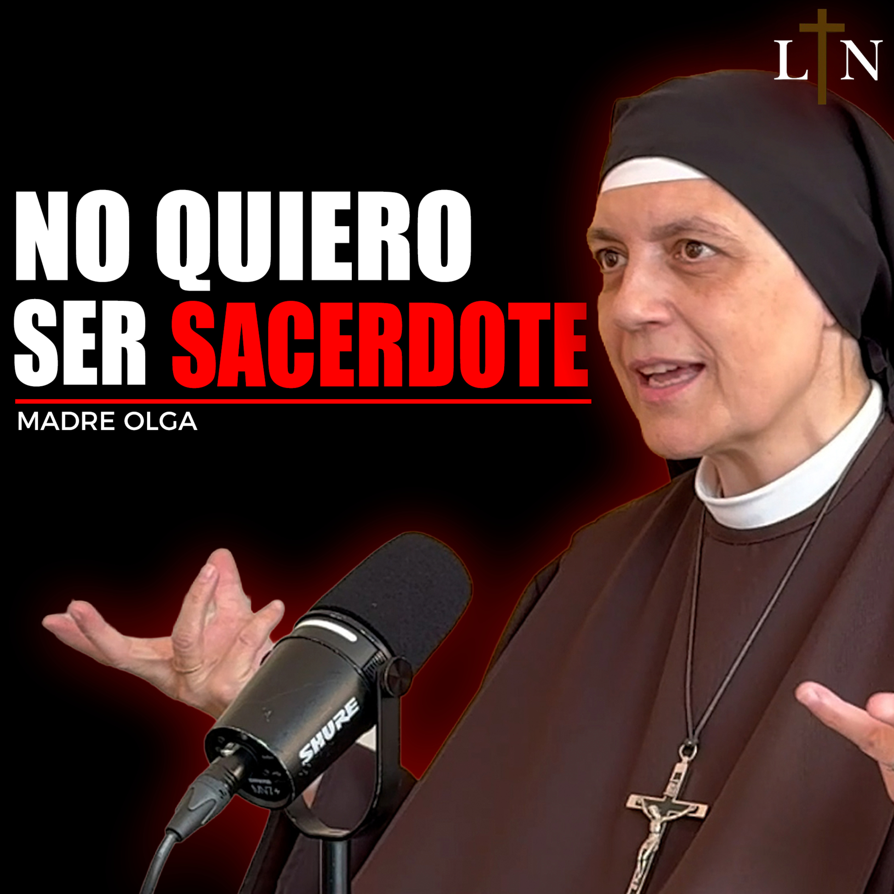 #104 ¿LOS HOMBRES Y LAS MUJERES NO SON IGUALES?…La Religiosa que Está Rompiendo Internet | Madre Olga cover art