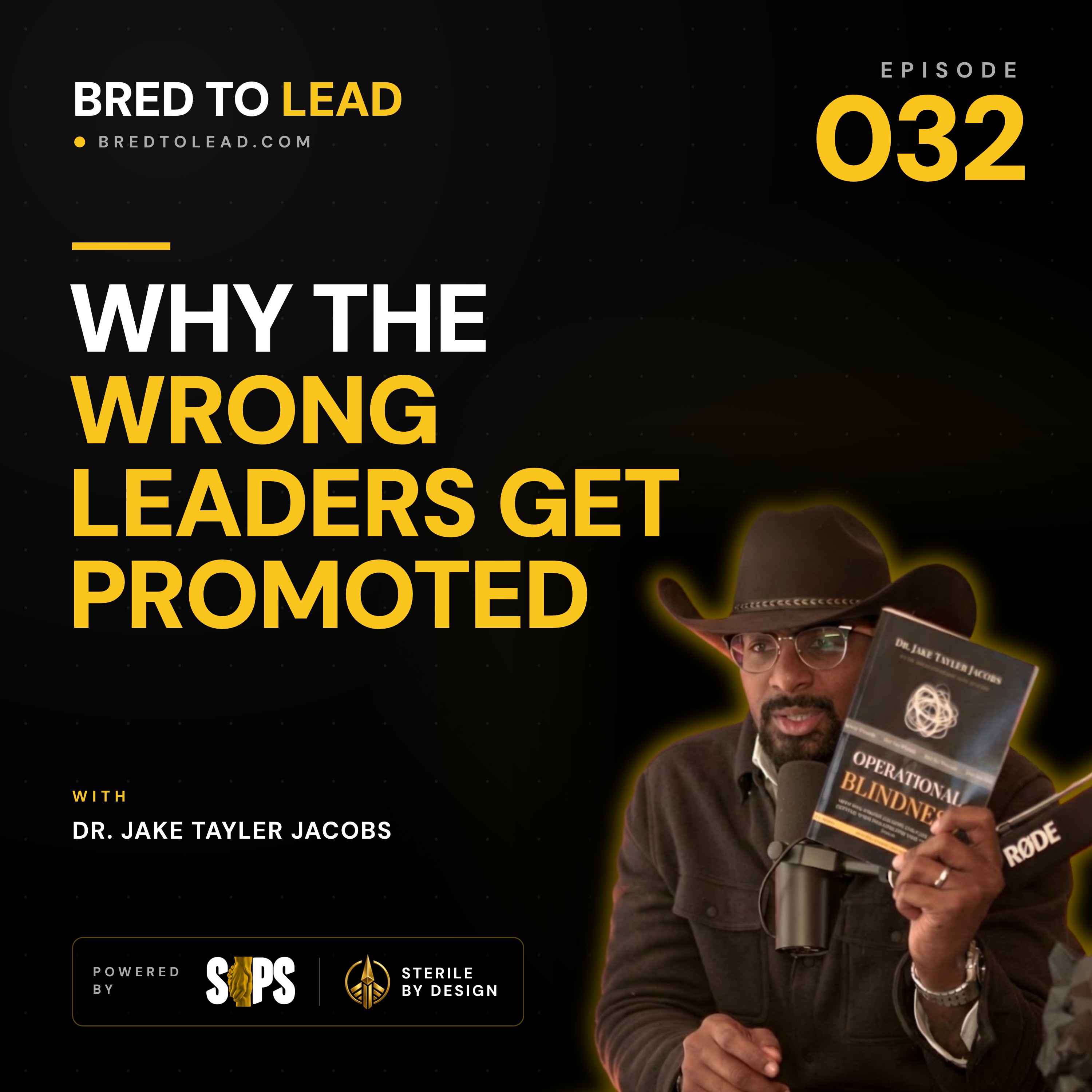Ep. 032: Why The Wrong Leaders Get Promoted