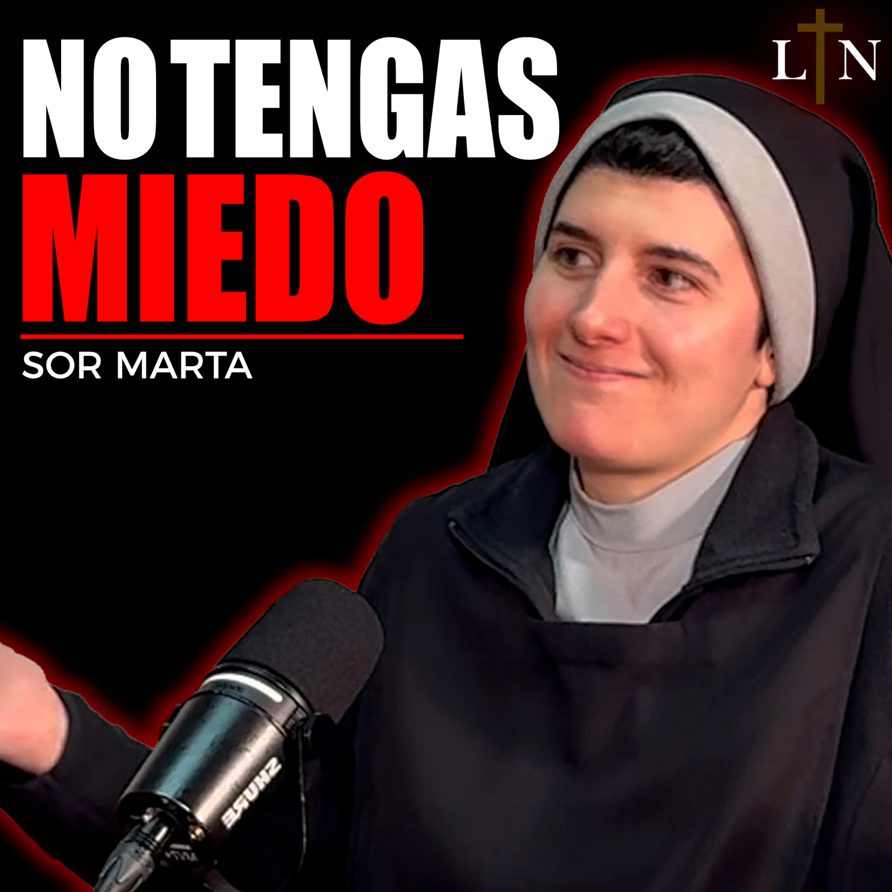 #109 Dejo todo a los 18 años y se entregó a Dios | Sor Marta, Monja Benedictina cover art