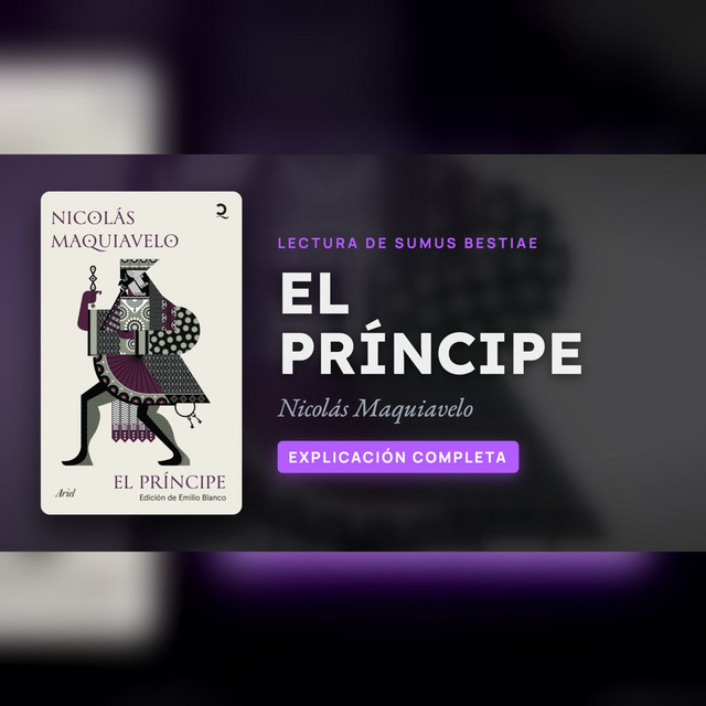 EL PRÍNCIPE de Maquiavelo: explicación completa, capítulo por capítulo · Lectura de Sumus Bestiae cover art