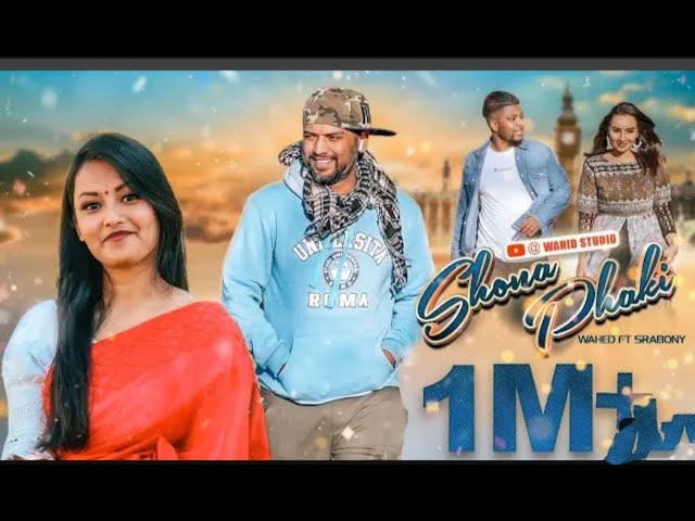 Shona_Phaki___Wahed_ft_Srabony___Sylhety_Romantic_Song___Official_Video_2022__( cover art