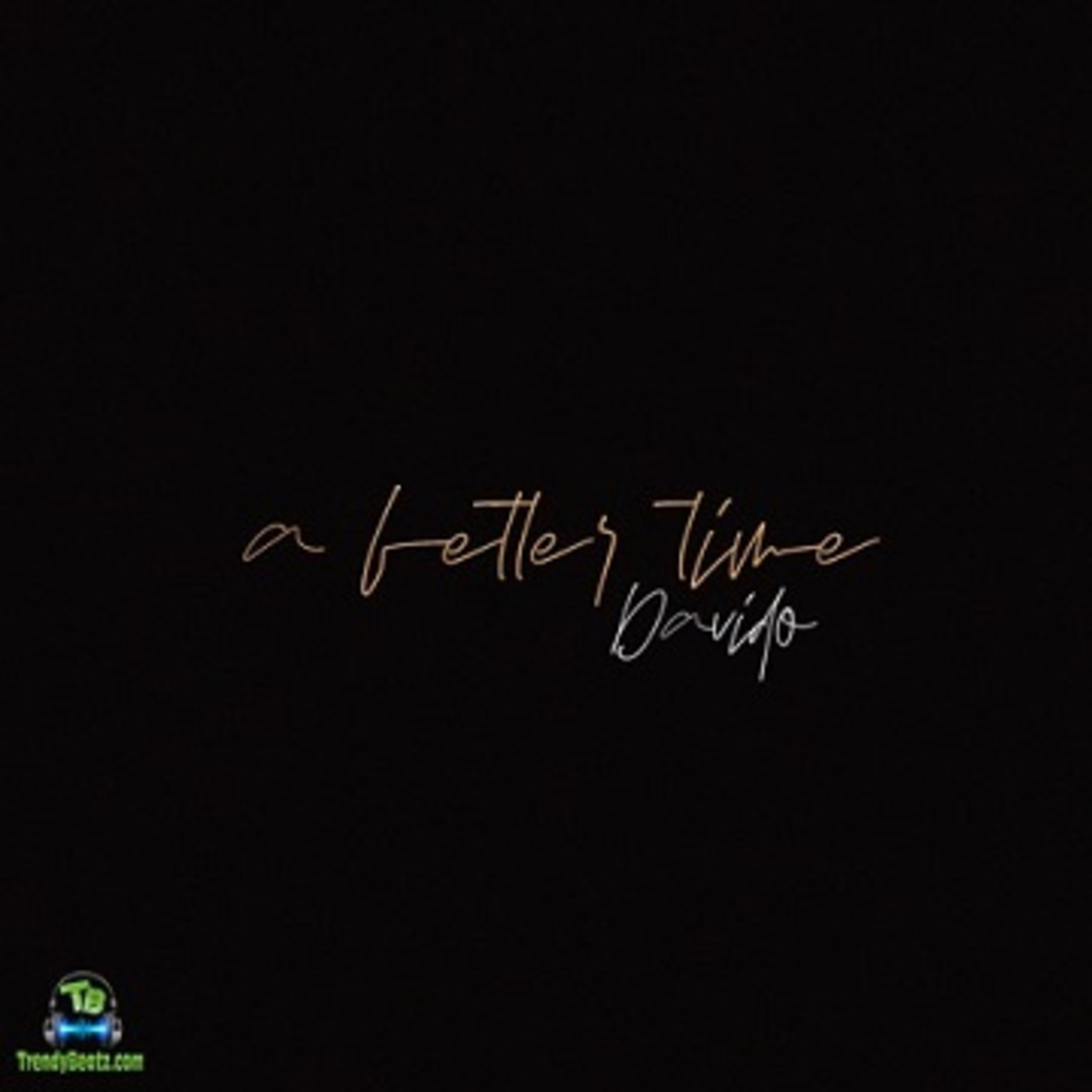 Davido - A Better Time Album Reviews cover art