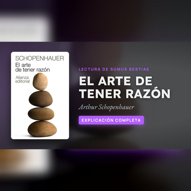 EL ARTE DE TENER RAZÓN de Schopenhauer: las 38 estratagemas explicadas · Lectura de Sumus Bestiae cover art