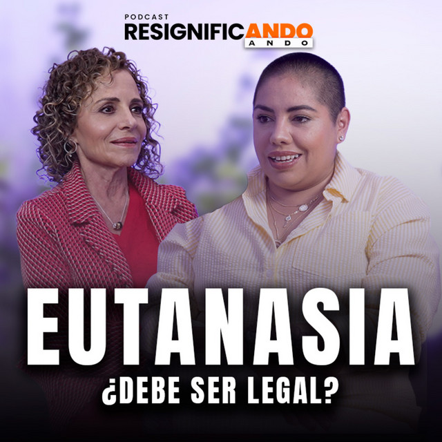 Eutanasia: ¿Derecho a morir dignamente? Con Samara Martínez y Shulamit Graber cover art