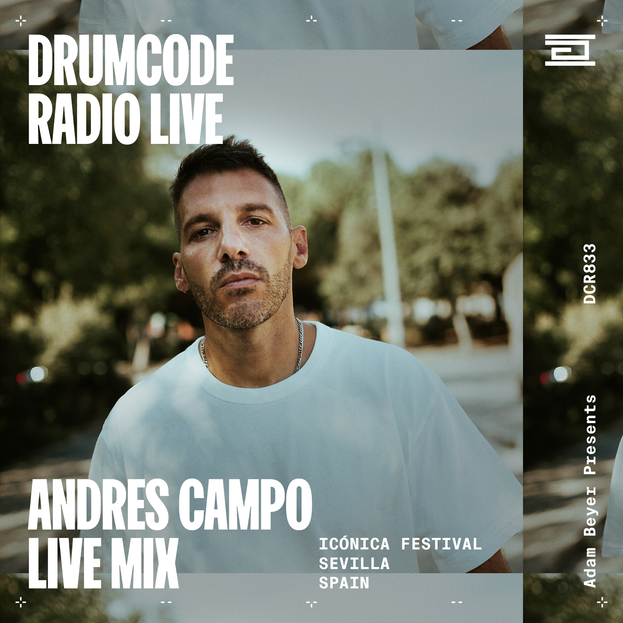 DCR833 – Drumcode Radio Live - Andres Campo live from Iconica Festival, Sevilla cover art